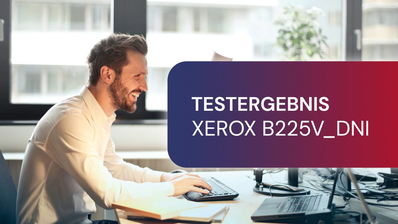 Xerox21D007_BVB-Testergebnis-B225V_DNI